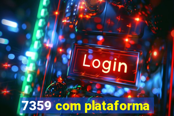 7359 com plataforma